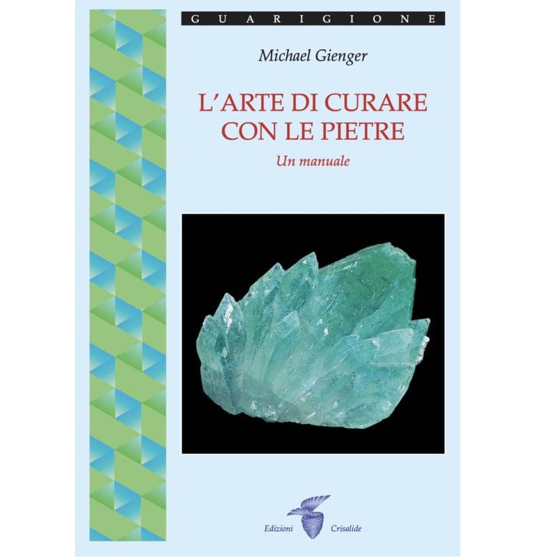 L’ARTE DI CURARE CON LE PIETRE