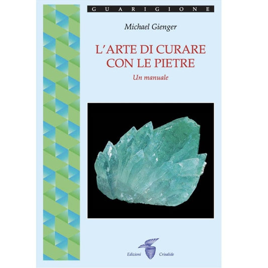 L’ARTE DI CURARE CON LE PIETRE