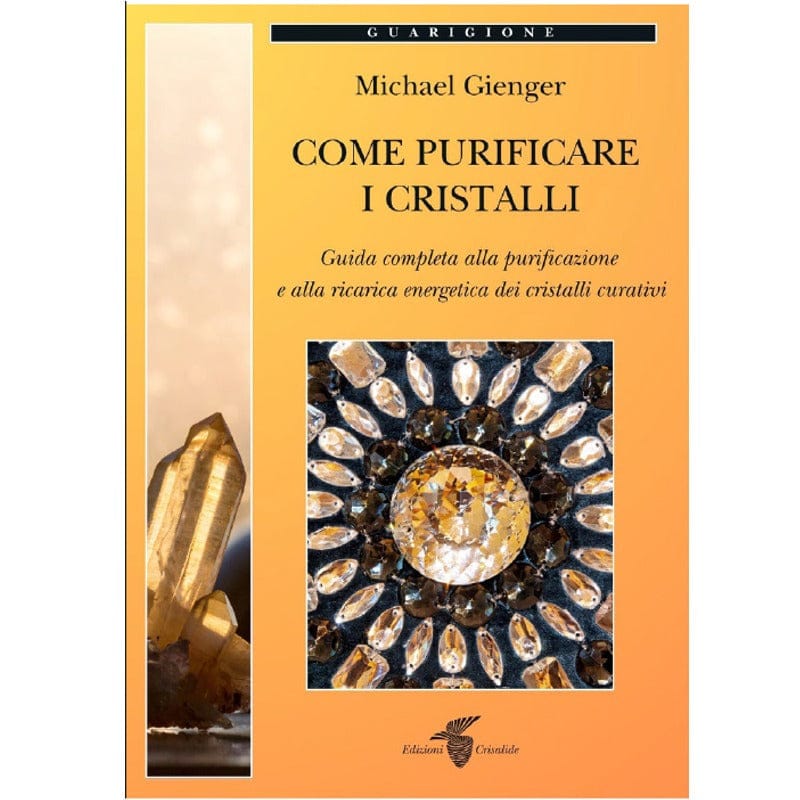 COME PURIFICARE I CRISTALLI